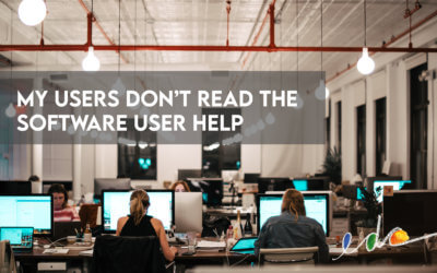 Help, my users don’t read the software user help !